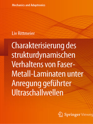 cover image of Charakterisierung des strukturdynamischen Verhaltens von Faser-Metall-Laminaten unter Anregung geführter Ultraschallwellen